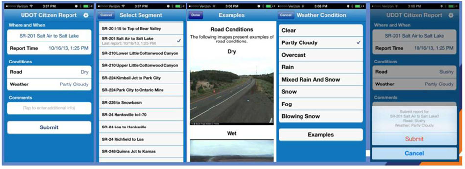 Screenshot photos of the Utah DOT Citizen Reporter App showing various screenshots from the app including a UDOT Citizen Report screen with location and time for report, a select road segment screen to identify the specific roadway segment, an examples screen showing road conditions, a weather conditions screen showing options to select clear, partly cloudy, overcast, rain, etc., and a final submission screen to confirm the submission information to the app.