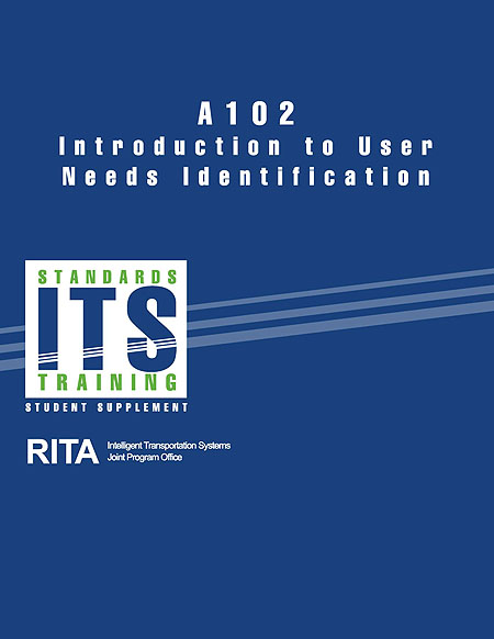 Cover graphic "A102 Introduction to User Needs Identification" See extended text description below.