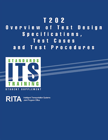 T202 - Overview of Test Design Specifications Test Cases, and Test Procedures