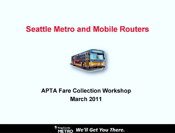 This slide is the title slide of the presentation, Seattle Metro and Mobile Routers. Please see the Extended Text Description below.