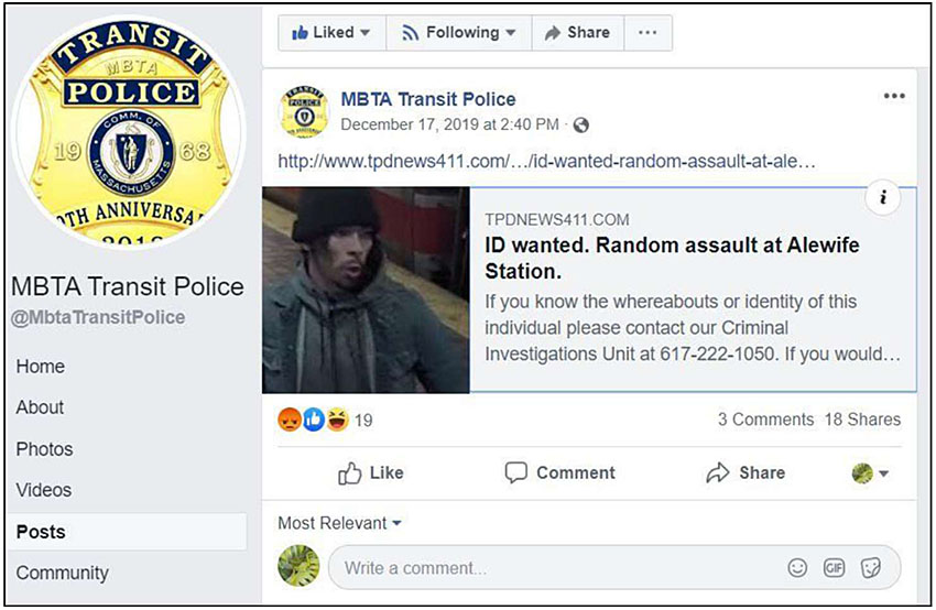 This slide is also entitled, “Agency-Generated Social Media” with the subtitle, “Public Safety Communications”. There is a screenshot of the MBTA Transit Police Facebook account, from the account handler’s perspective. The right side of the graphic displays a window with the account’s avatar (the MBTA Transit Police Badge Symbol). This is followed by a menu with the following tabs displayed: Home, About, Photos, Videos, Posts, and Community. The tab for “Posts” is highlighted as if selected and to the right is a post with a link to an article with a photo of suspect entitled, “ID wanted. Random assault at Alewife Station.” Beneath this is subtext that reads, “If you know the whereabouts or identity of this individual please contact our Criminal Investigations Unit at 617-222-1050. If you would…”. This post has 19 reactions, 3 comments, and 16 shares.