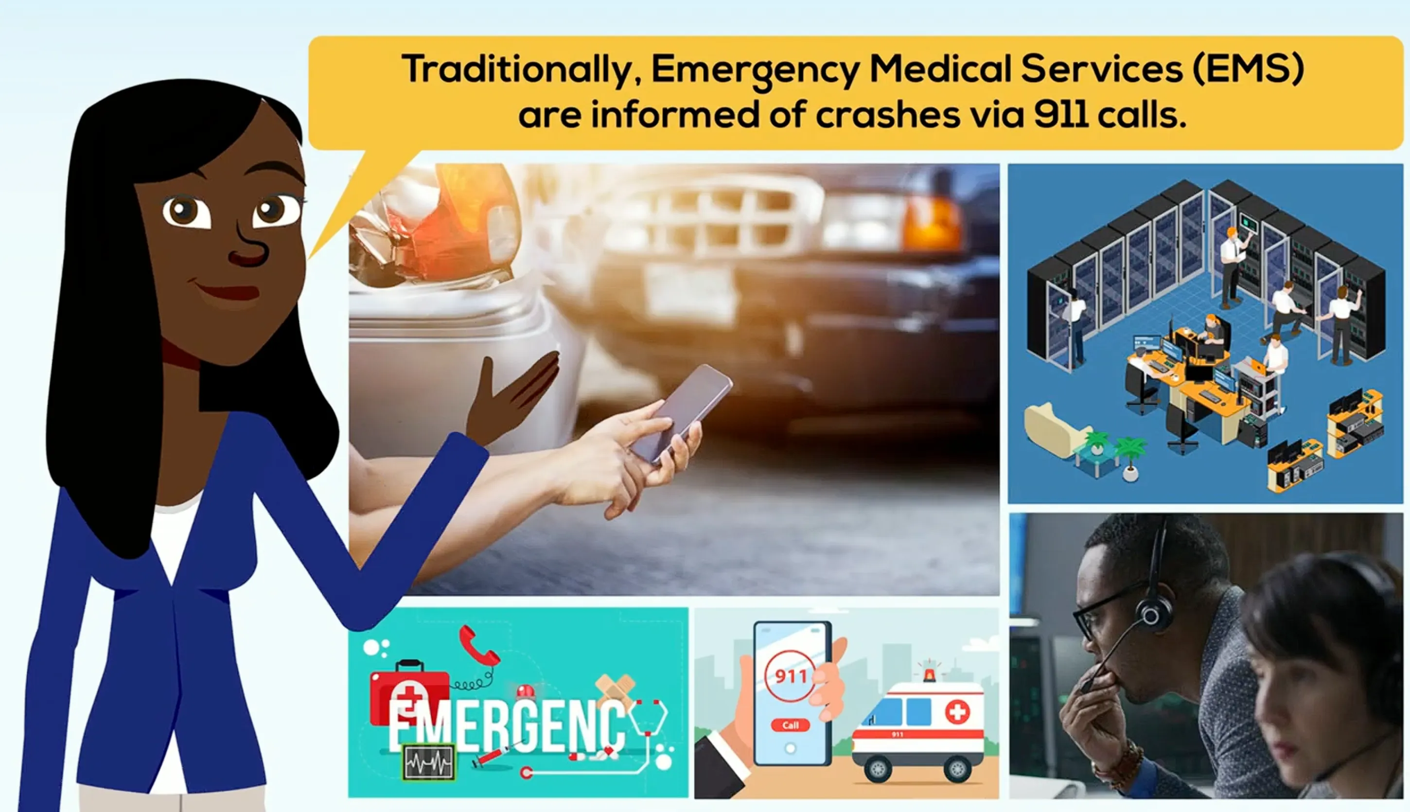Clip from video with text that reads: "Traditionally, Emergency Medical Services (EMS) are informed of crashed via 911 calls."