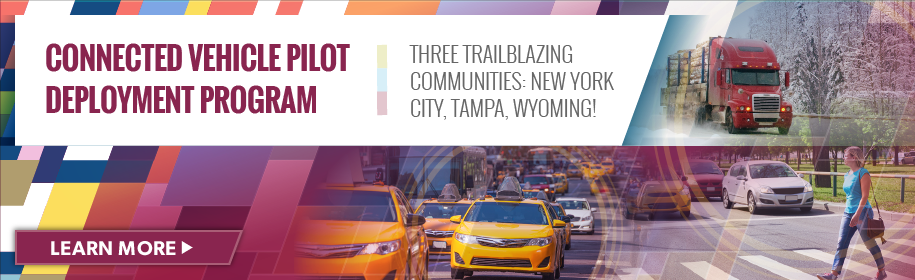 Connected Vehicle Pilot Deployment Program